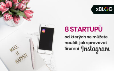 8 nejen startupů, od kterých se můžete naučit, jak spravovat firemní Instagram